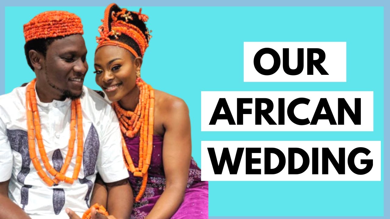 CRAZY AFRICAN WEDDING TRADITIONS | Buying the bride? Trading your child for a car?