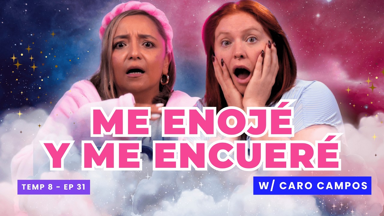 ¡Me Enojé Y Me Encueré! 😱 Ft. Caro Campos - T8E31 #podcast #chisme  #storytime