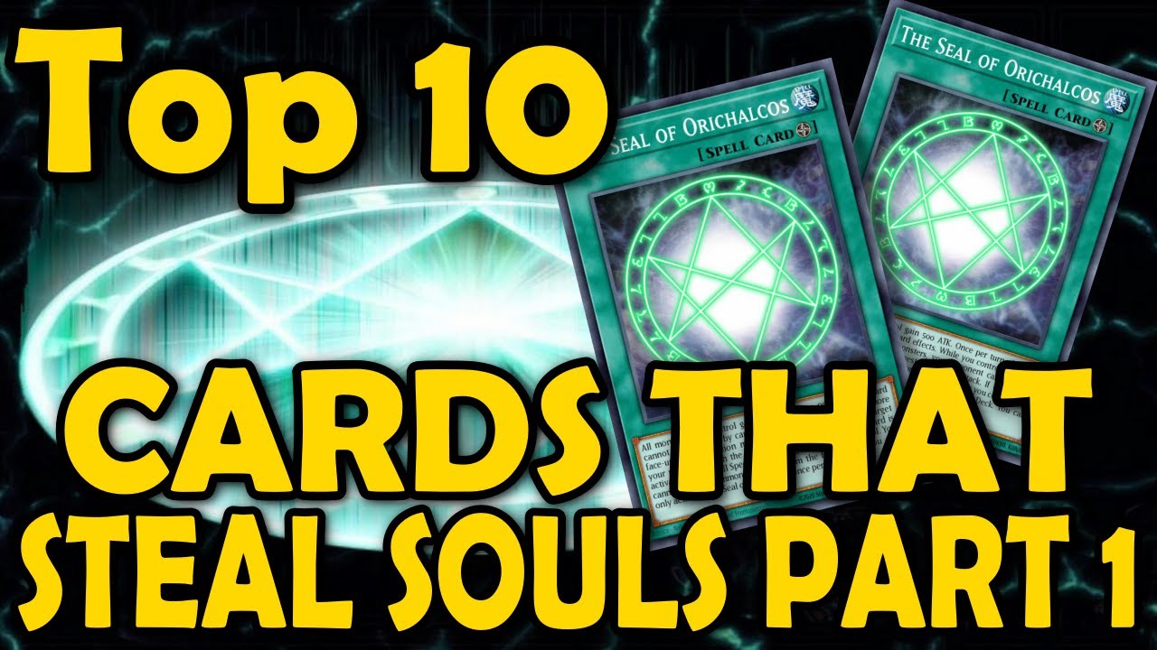 Top 10 Cards That Steal Souls PART 1 OF 2