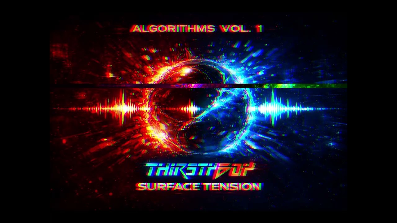 THIRSTYBOY - SURFACE TENSION - ALGORITHMS VOL 1 (Drum n Bass)