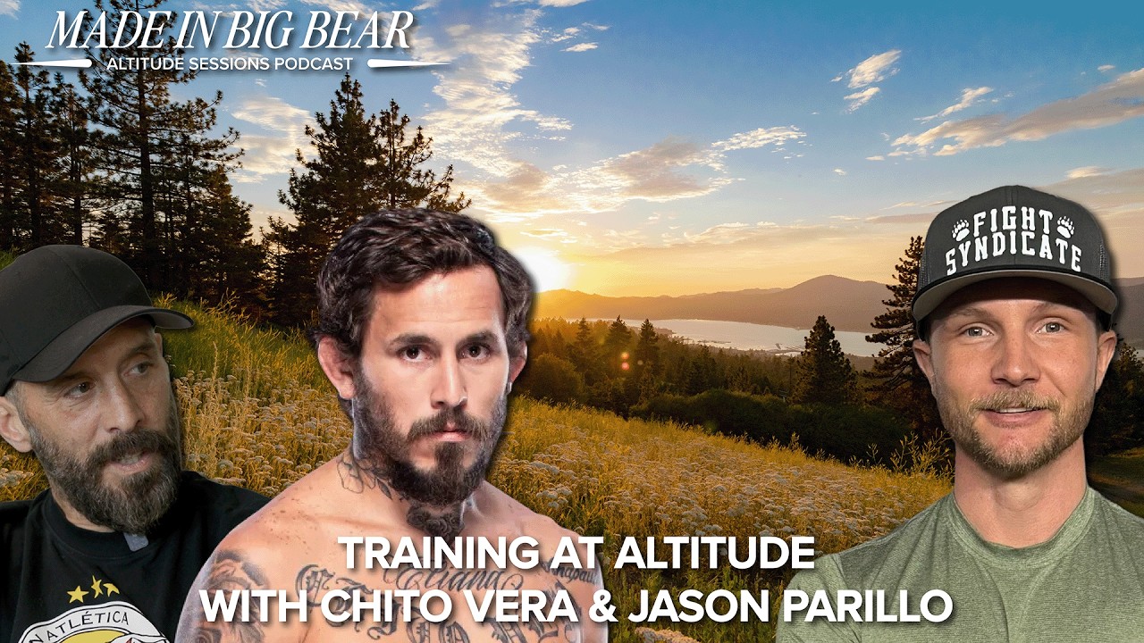 Chito Vera & Jason Parillo on Training in Big Bear - Made in Big Bear: Altitude Sessions