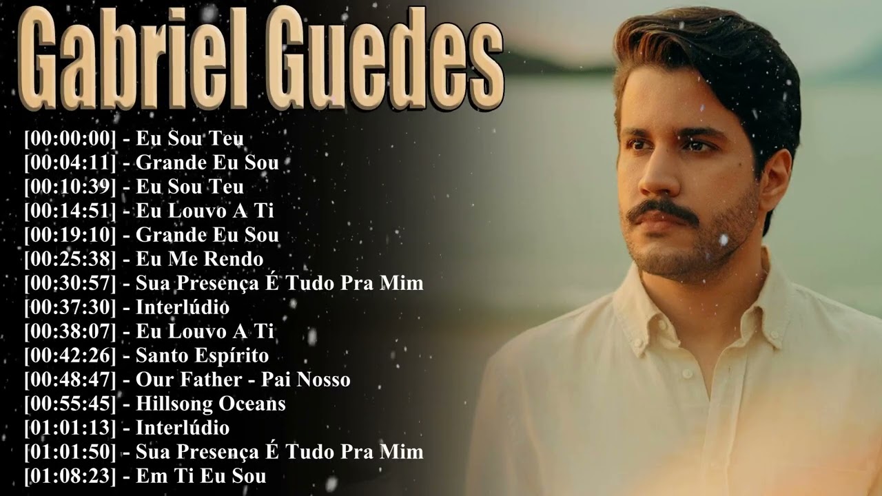 As Melhores de Gabriel Guedes 2026 – Vitorioso És e Ele Vem Adoração