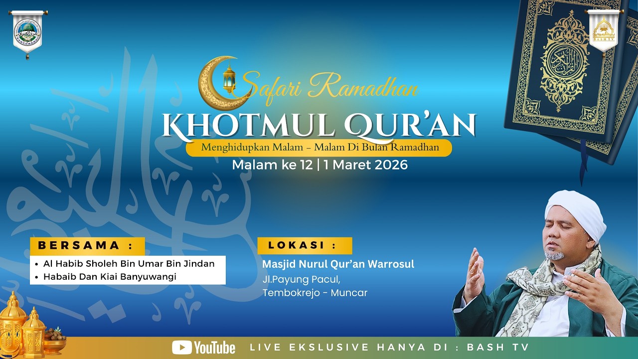 🔴 Live ||  Safari Ramadhan - Pembacaan Khotmul Qur'an Malam 12 Ramadhan  1447 H  | BASH TV