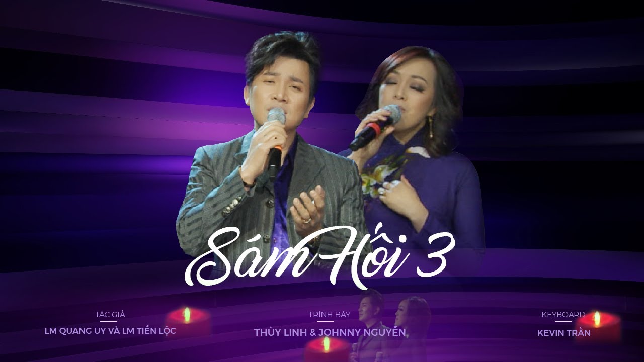 Sám Hối 3 (LM Quang Uy & LM Tiến Lộc) Thùy Linh - Jonny Nguyễn