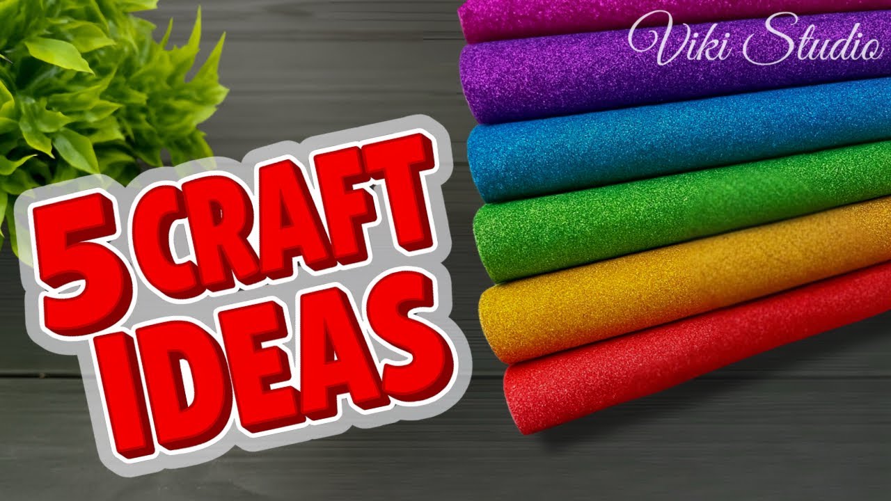 🔥 5 IDEAS 🔥🔥 Easy Flowers EVA Foam Sheet Flowers DIY Tutorial Crafts