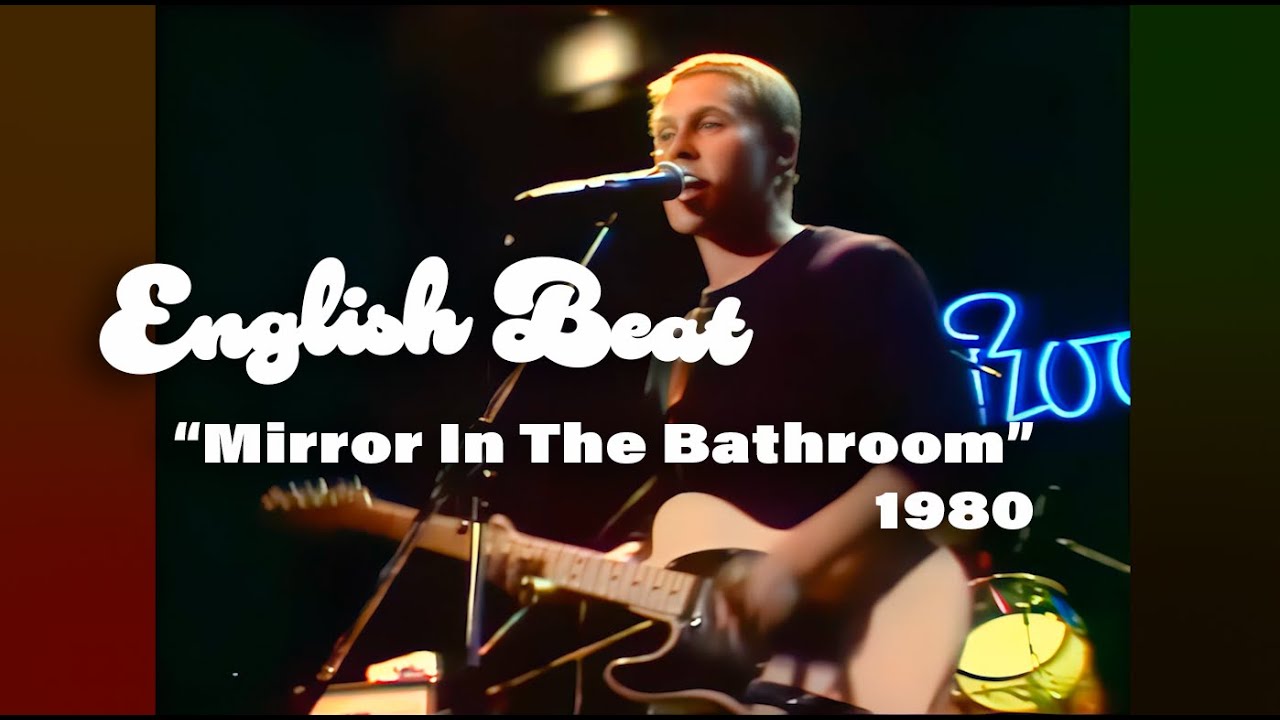 English Beat &bull; &ldquo;Mirror In The Bathroom&rdquo; &bull; 1980 [Reelin' In The Years Archive]
