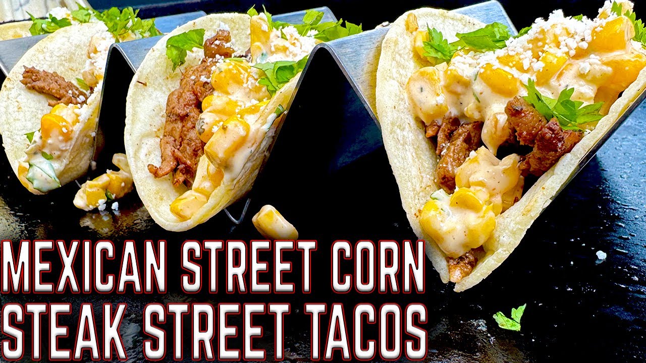 MEXICAN STREET CORN STEAK STREET TACOS ON THE GRIDDLE! BEST STREET TACOS! EASY RECIPE (ELOTES)