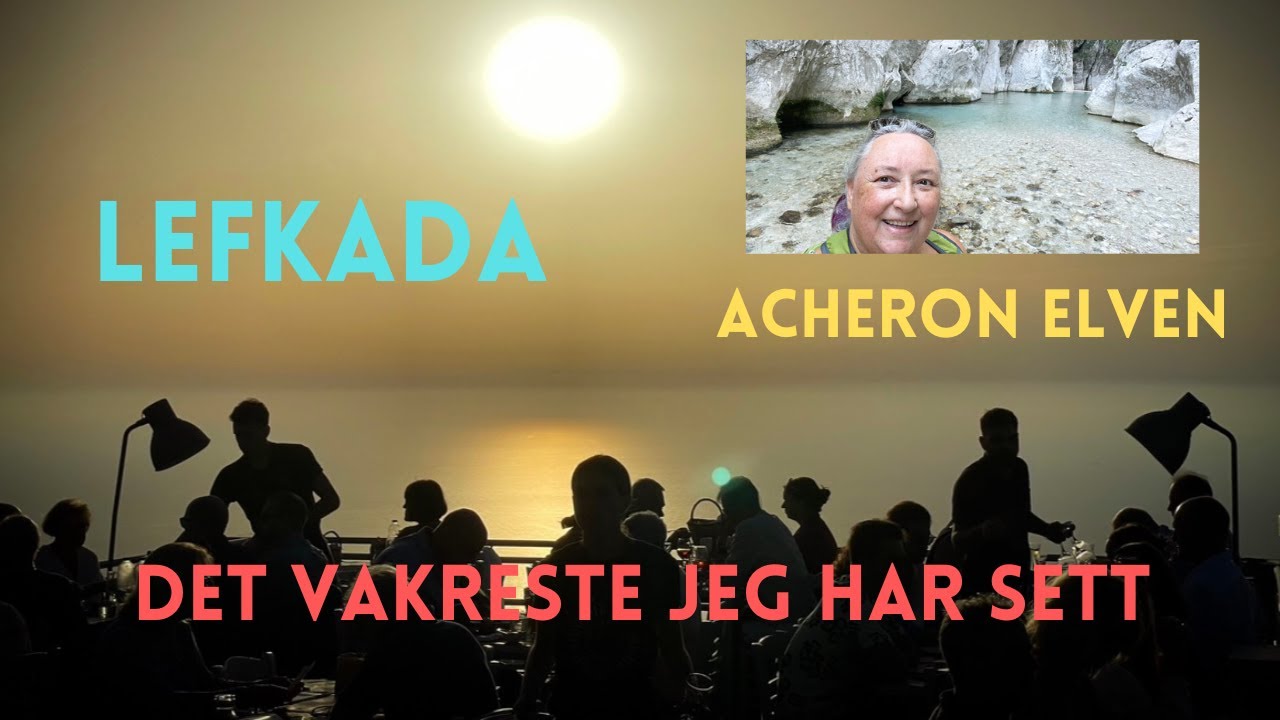 Ep 6: Med bobil i Hellas. Ferieøya Lefkada, Elvevandring i Acheron - og får jeg sett Flamingoene?