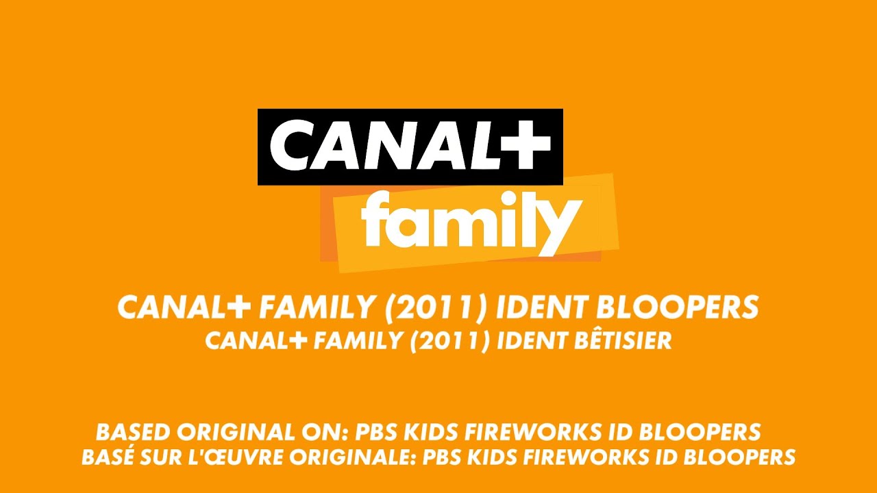 Canal+ Family France (2011) Ident Bloopers