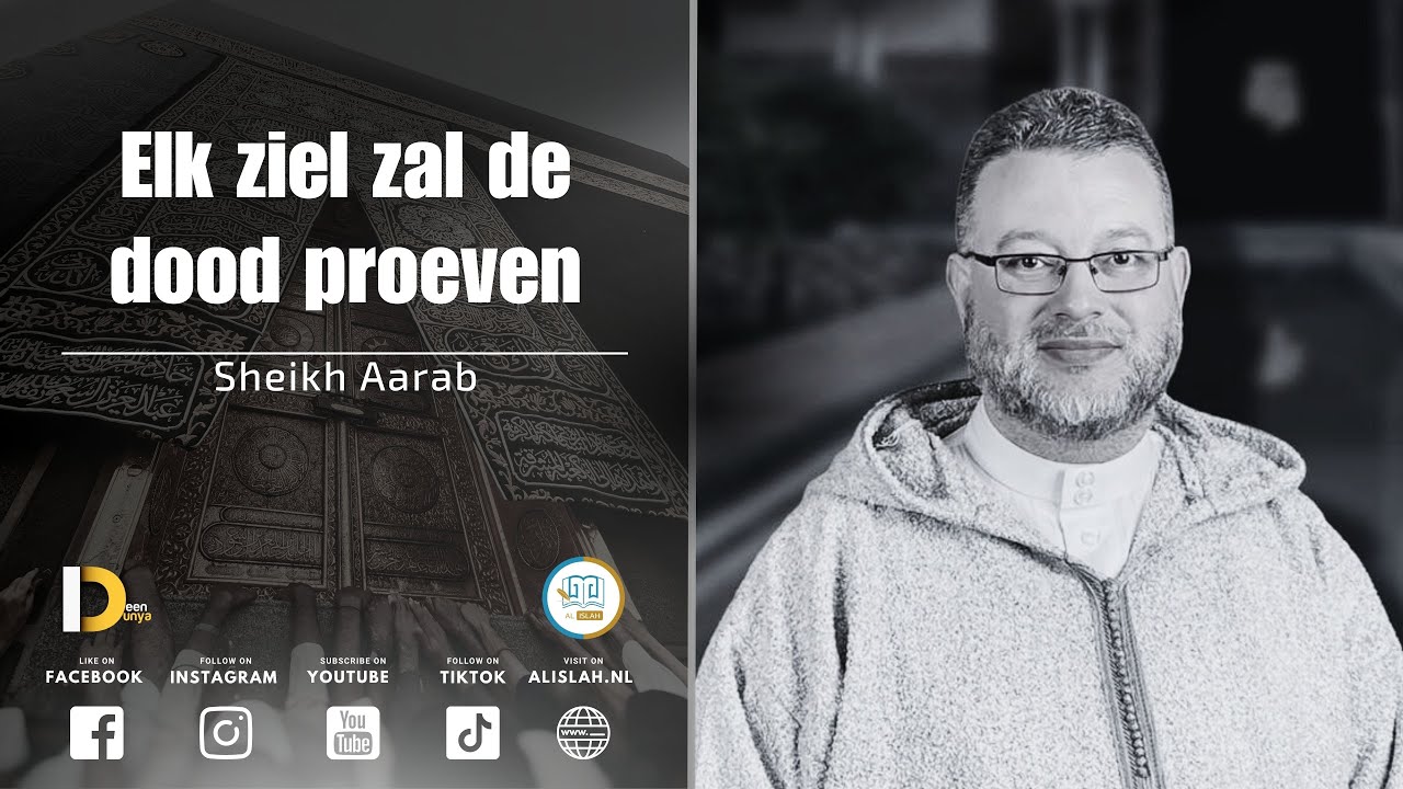 Lezing | Elk ziel zal de dood proeven | NL | Sheikh Aarab