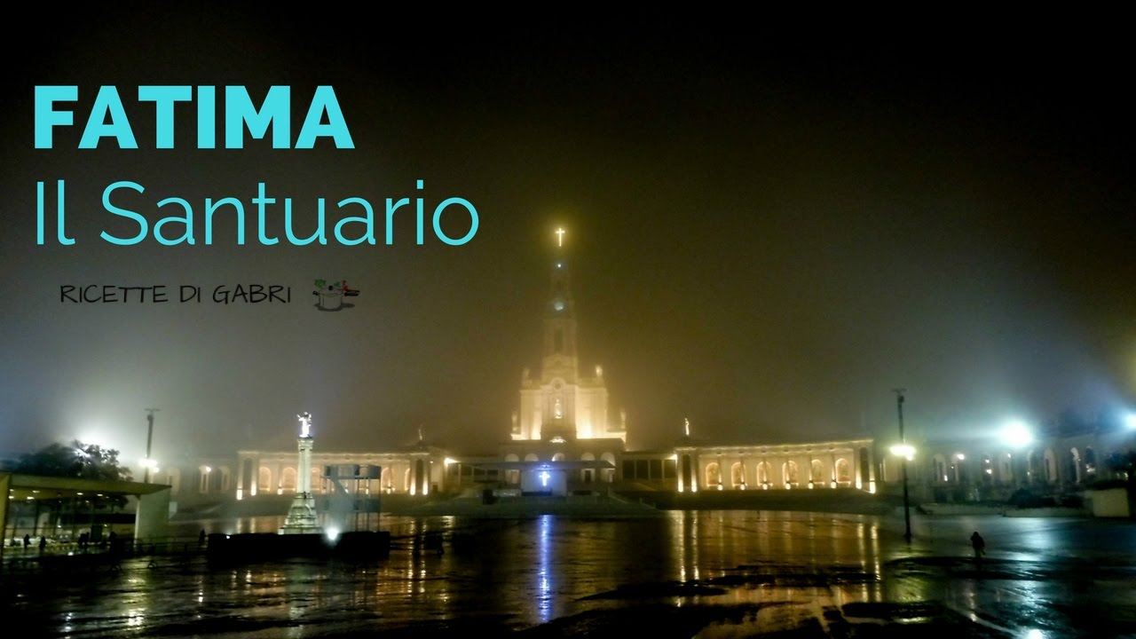 PORTOGALLO : VISITA  SANTUARIO DI FATIMA - RICETTE DI GABRI Kitchen Brasita