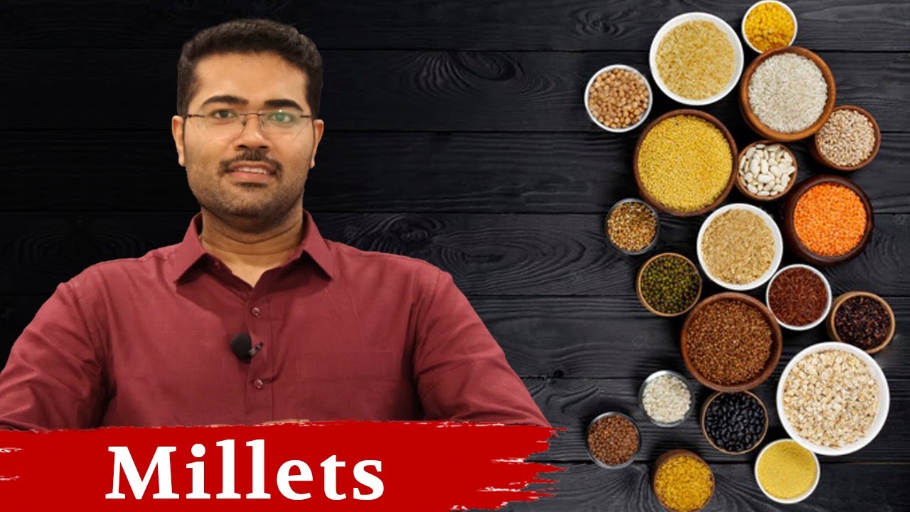 Millets - Amazing Indian Superfood - Dr. Manoj Johnson