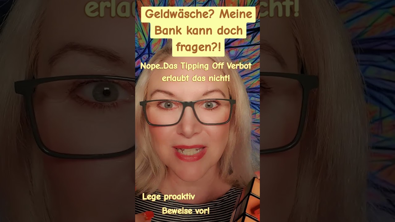 Geldw&auml;sche? Meine Bank kann doch fragen, dann erkl&auml;re ich das...