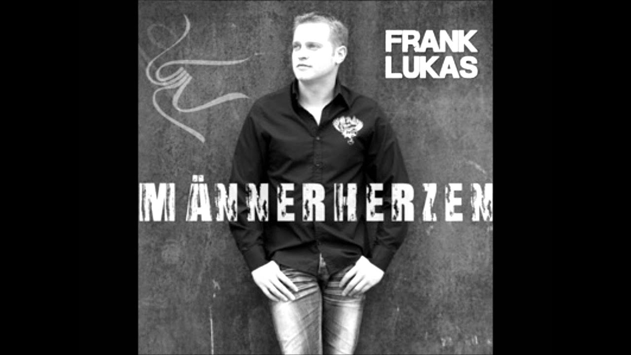 Frank Lukas   Dann geh doch - Männerherzen