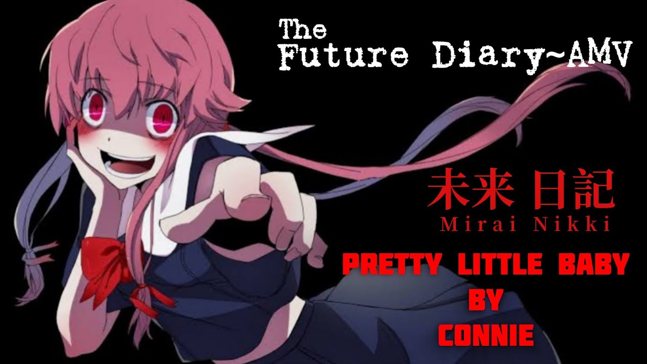 Future Diary 「AMV」 | Yuno Gasai x Yukiteru – Pretty Little Baby by Connie [AMV/Edit]