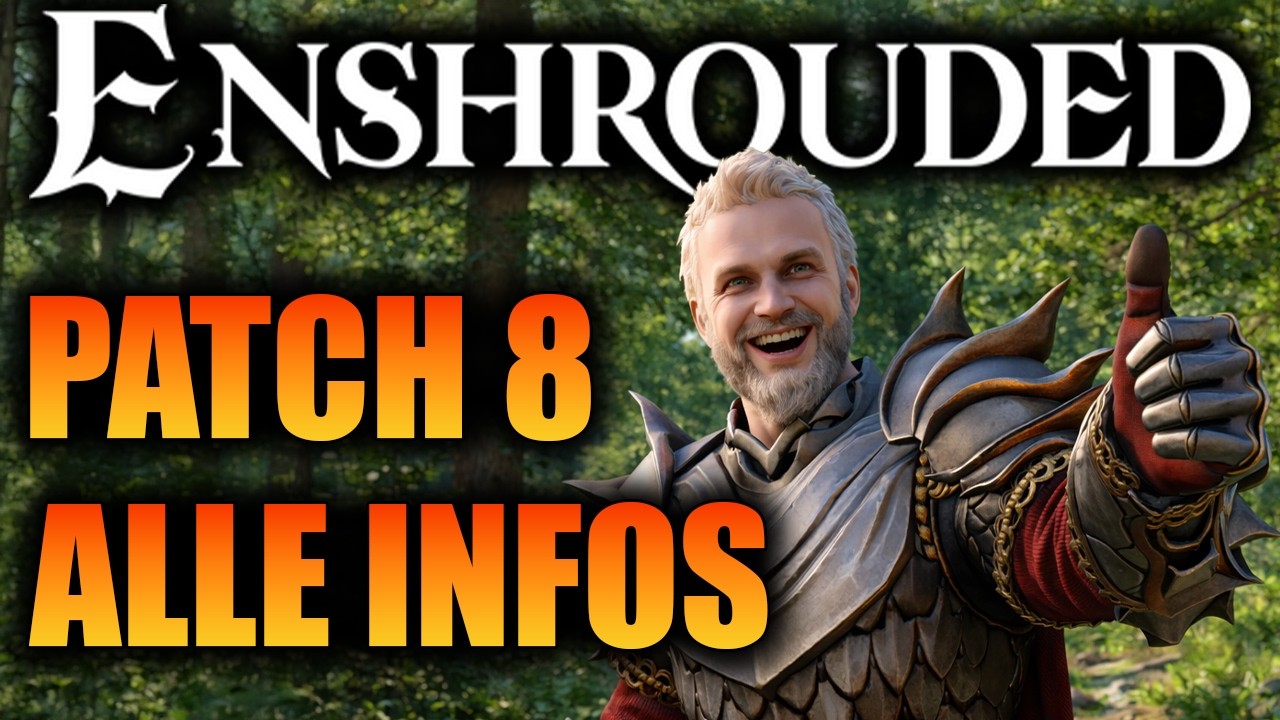 Enshrouded Patch 8 ist da! 🔥 Es gibt viele &Auml;nderungen!