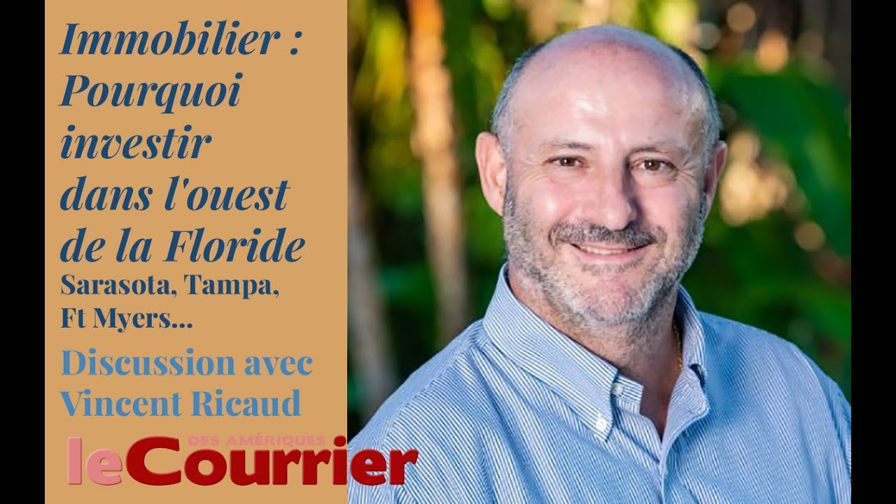 Vincent Ricaud, agent immobilier : pourquoi investir à Sarasota et sur la côte ouest de Floride