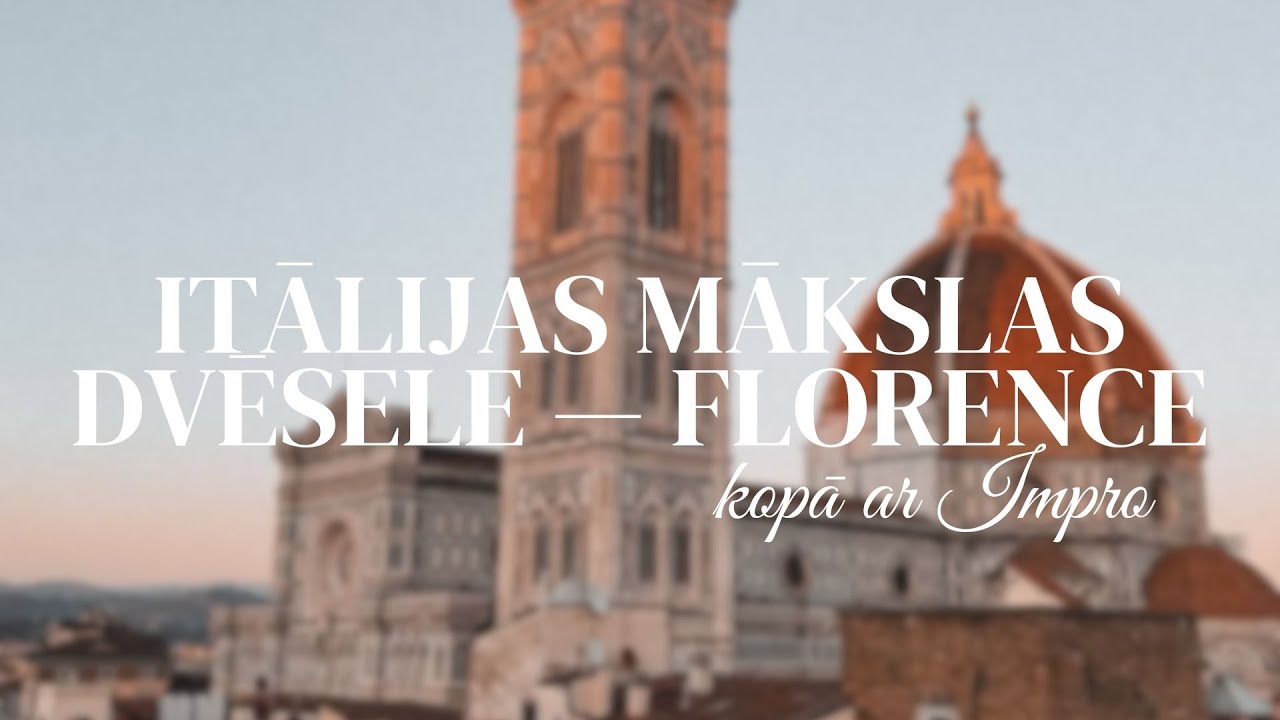 Itālijas mākslas dvēsele — Florence