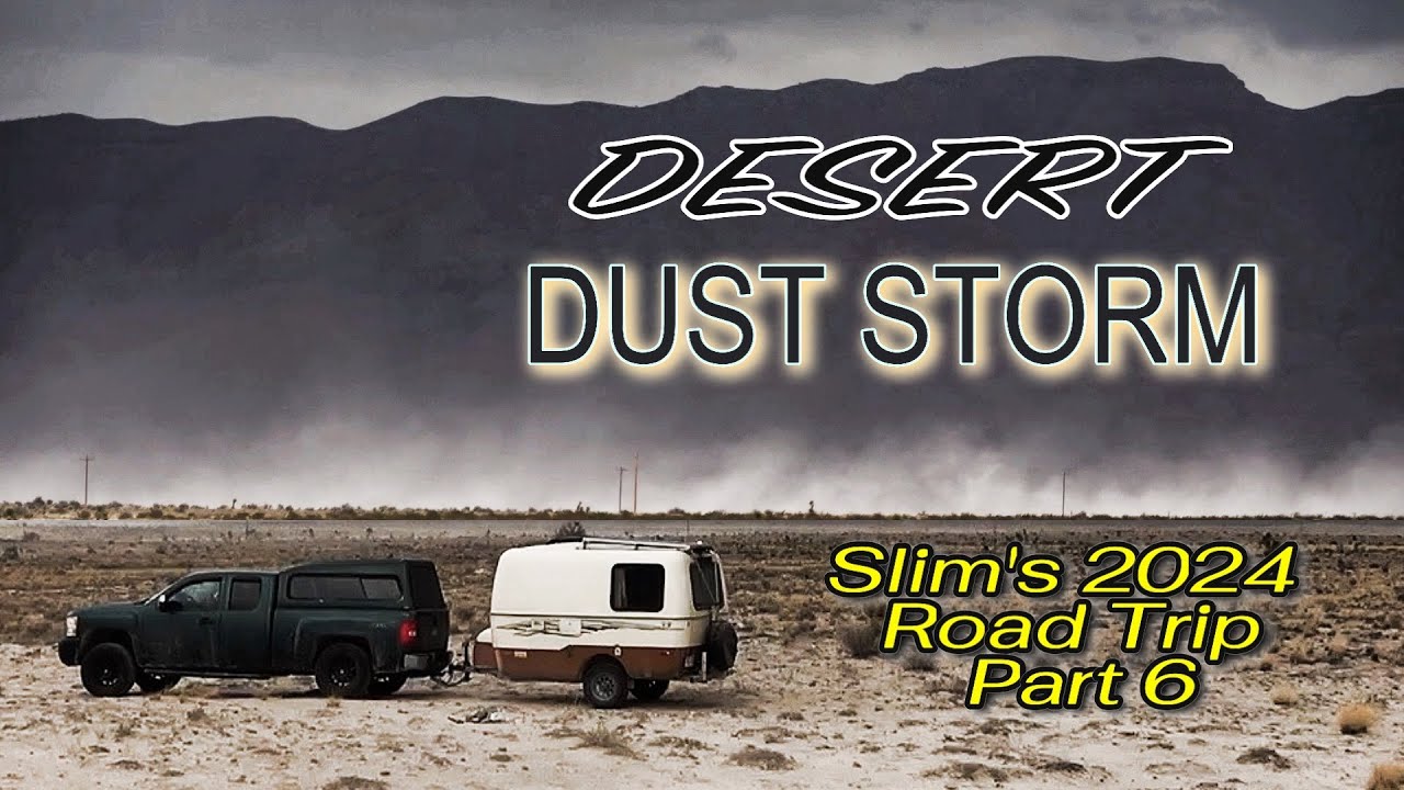 Desert Dust Storm Camping: Slim's 2024 Travels Part 6