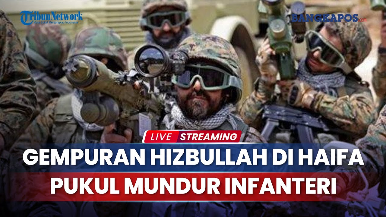 Gempuran Hizbullah Di haifa & Galilea, Pukul Mundur Infateri, Pejuang Hizbullah Siap Gempur Israel