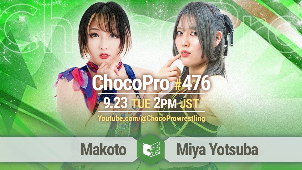 ChocoPro 476 - Miya Yotsuba's 3rd anniversary! Makoto vs Miya! Mei & Akki vs Otoki & Erii!,2025/9/23