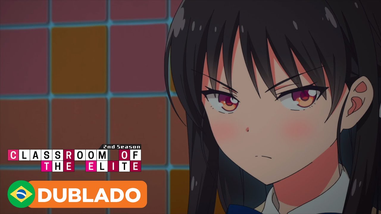 Desculpa, mas não tenho nenhum amigo | Classroom of the Elite Temporada 2 (Dublado)