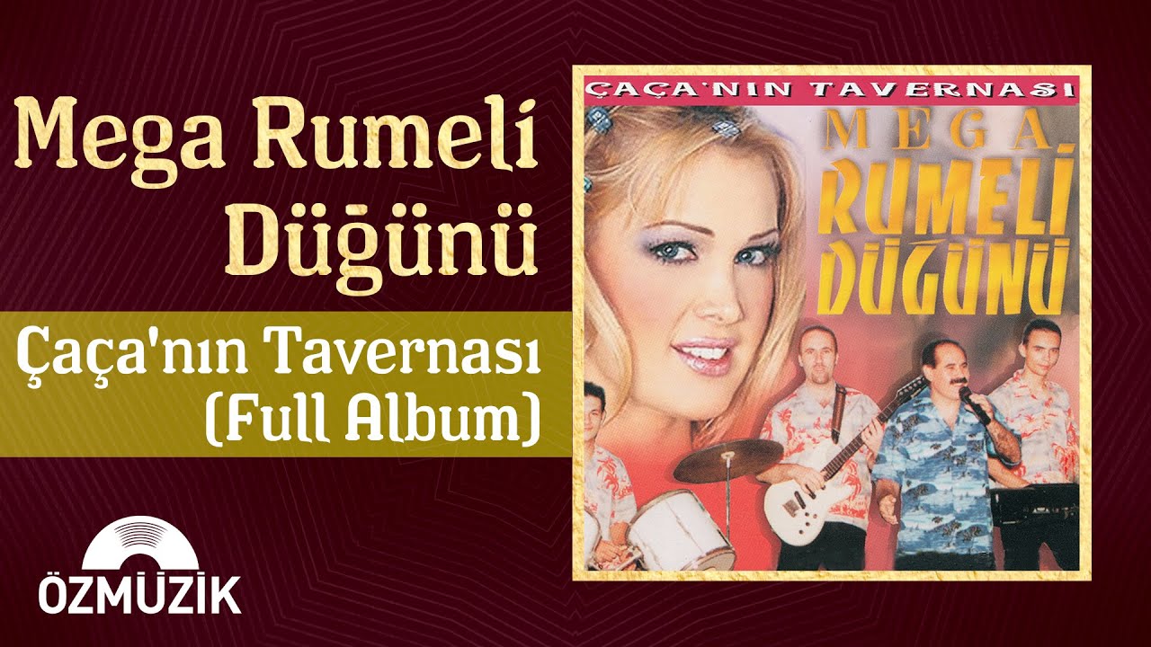 Mega Rumeli Düğünü - Çaça'nın Tavernası | (Full Album)