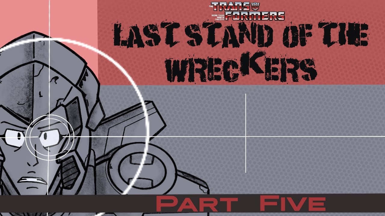 Atonement (Transformers - Last Stand of The Wreckers) [Part 5]
