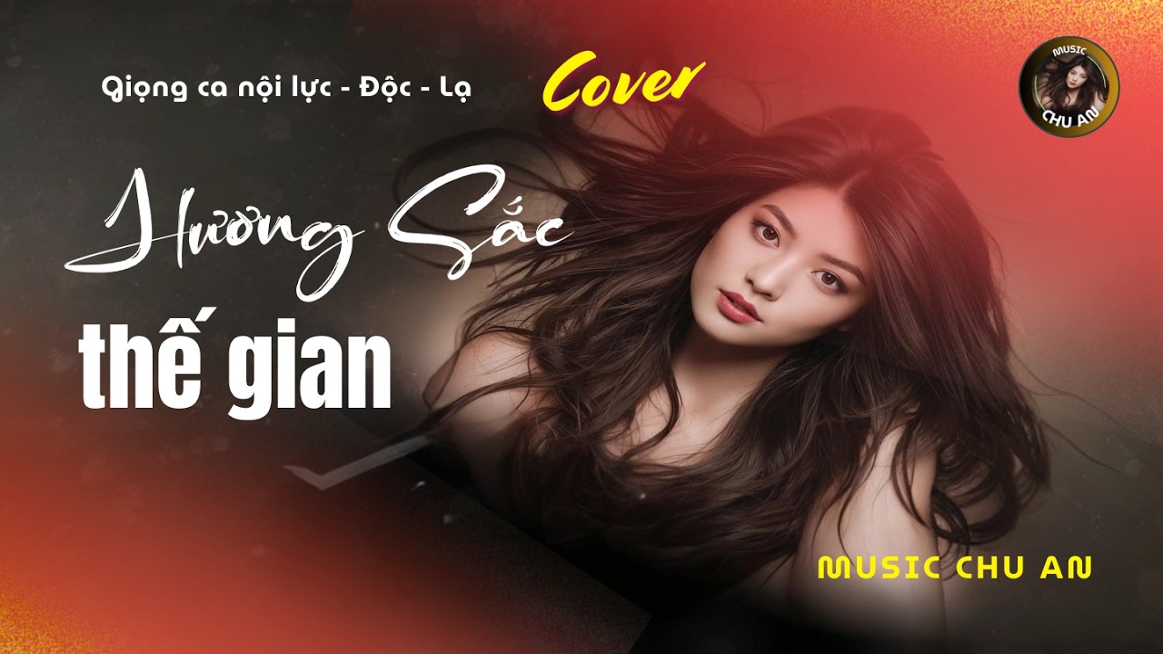 HƯƠNG SẮC THẾ GIAN !!! Bản COVER Quá Hay.