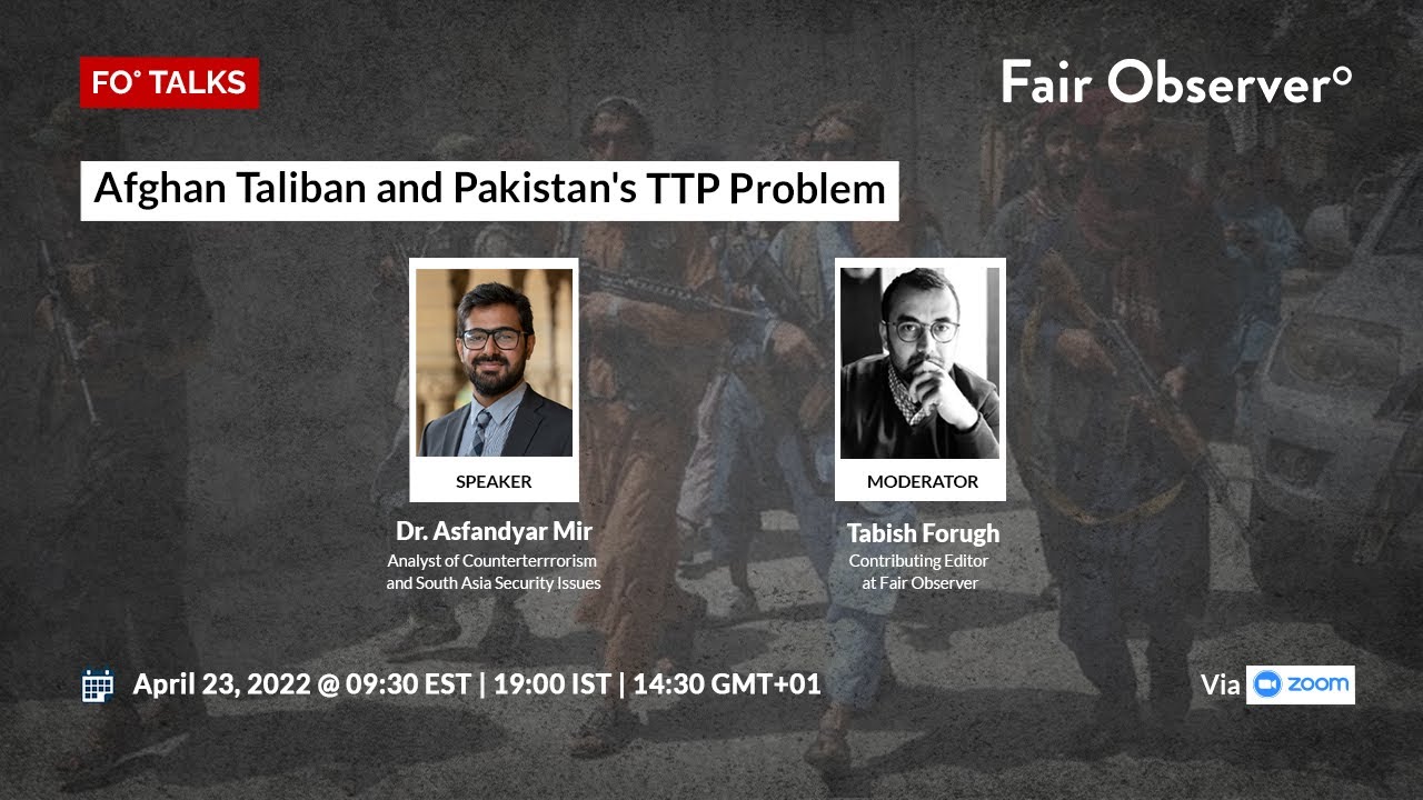 Fair Observer: Afghan Taliban and Pakistan's TTP Problem