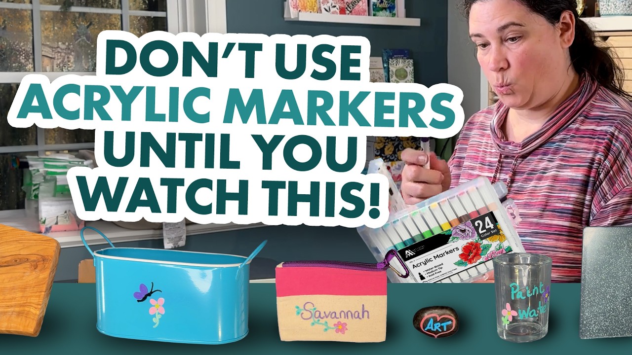 How to Use Acrylic Markers on Any Surface | Tips for Paper Crafters, Artists & DIY Creators