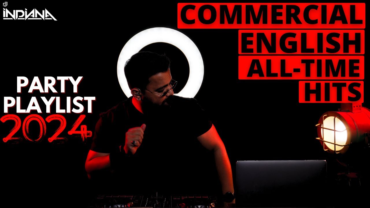 DJ Indiana- Commercial English All-Time Party Hits 2024! 🎉Best Party Songs Mix for Every Occasion!