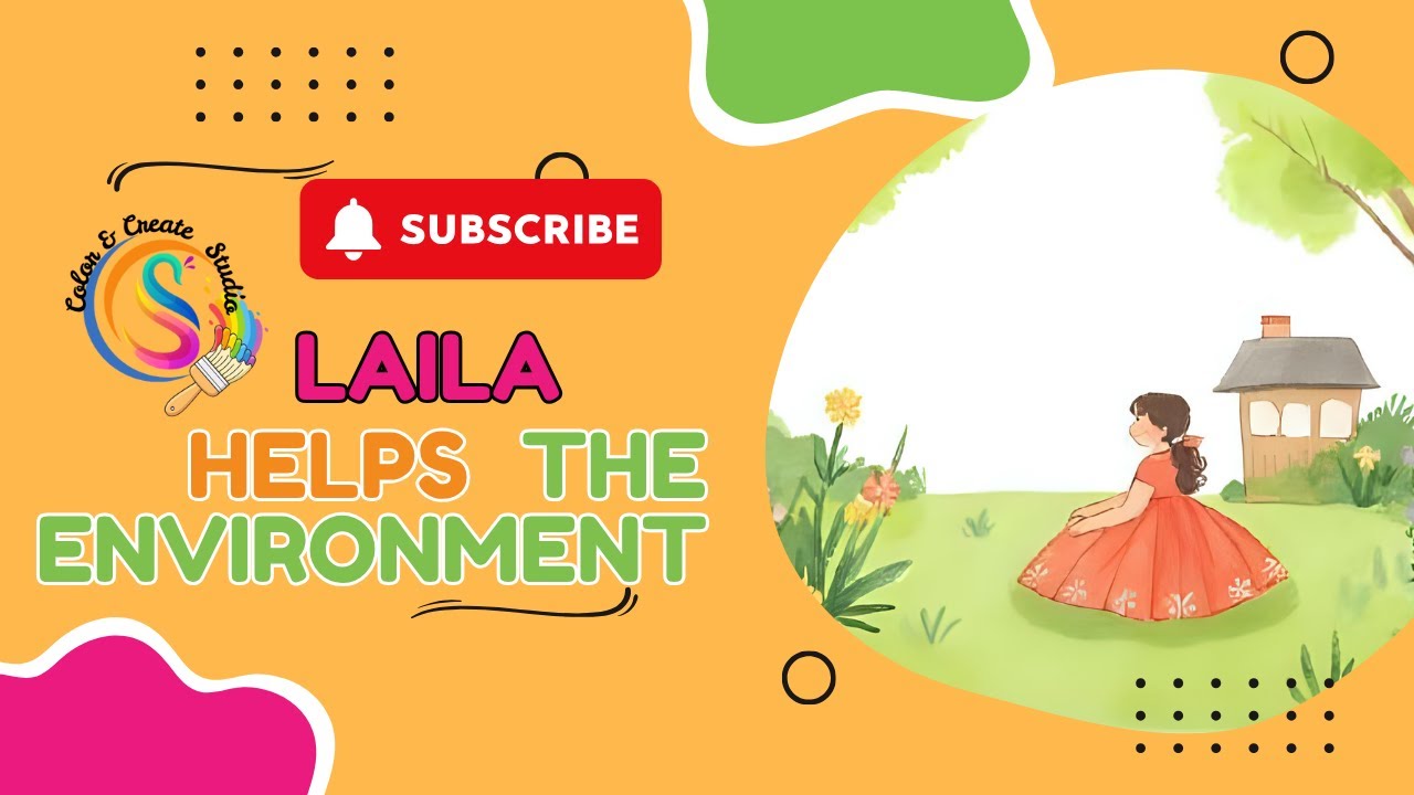 Laila Helps the Environment | Environmental Story for Kids