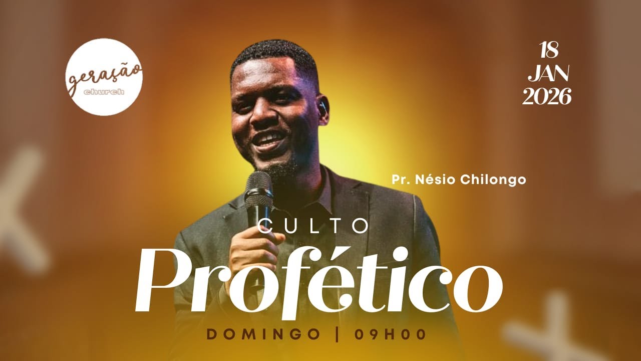 CULTO PROFÉTICO | PR. NÉSIO CHILONGO | 18.01.26