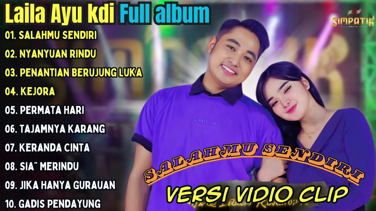 Salahmu Sendiri - Laila Ayu KDI ft Irwan D'Academy Full album Terbaru || Simpatik Music Terbaru 2024