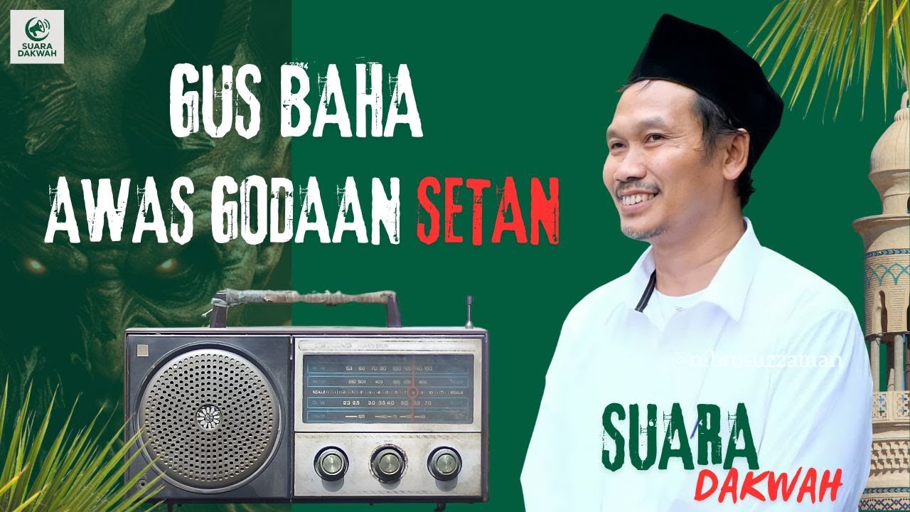 GUS BAHA || AWAS GODAAN SETAN