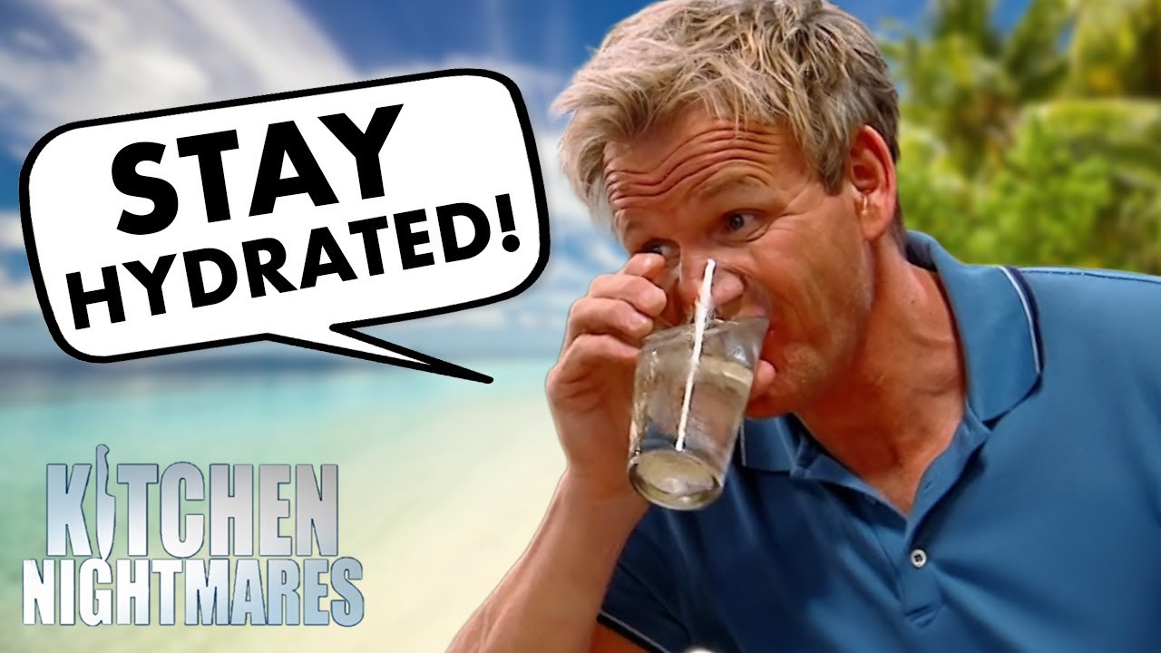 gordon ramsay says stay hydrated kids! | Kitchen Nightmares | Gordon Ramsay