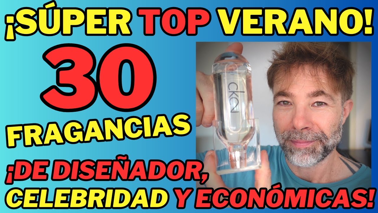 ¡TOP 30 FRAGANCIAS VERANO de DISEÑADOR, CELEBRIDAD y ECONÓMICAS! 💥