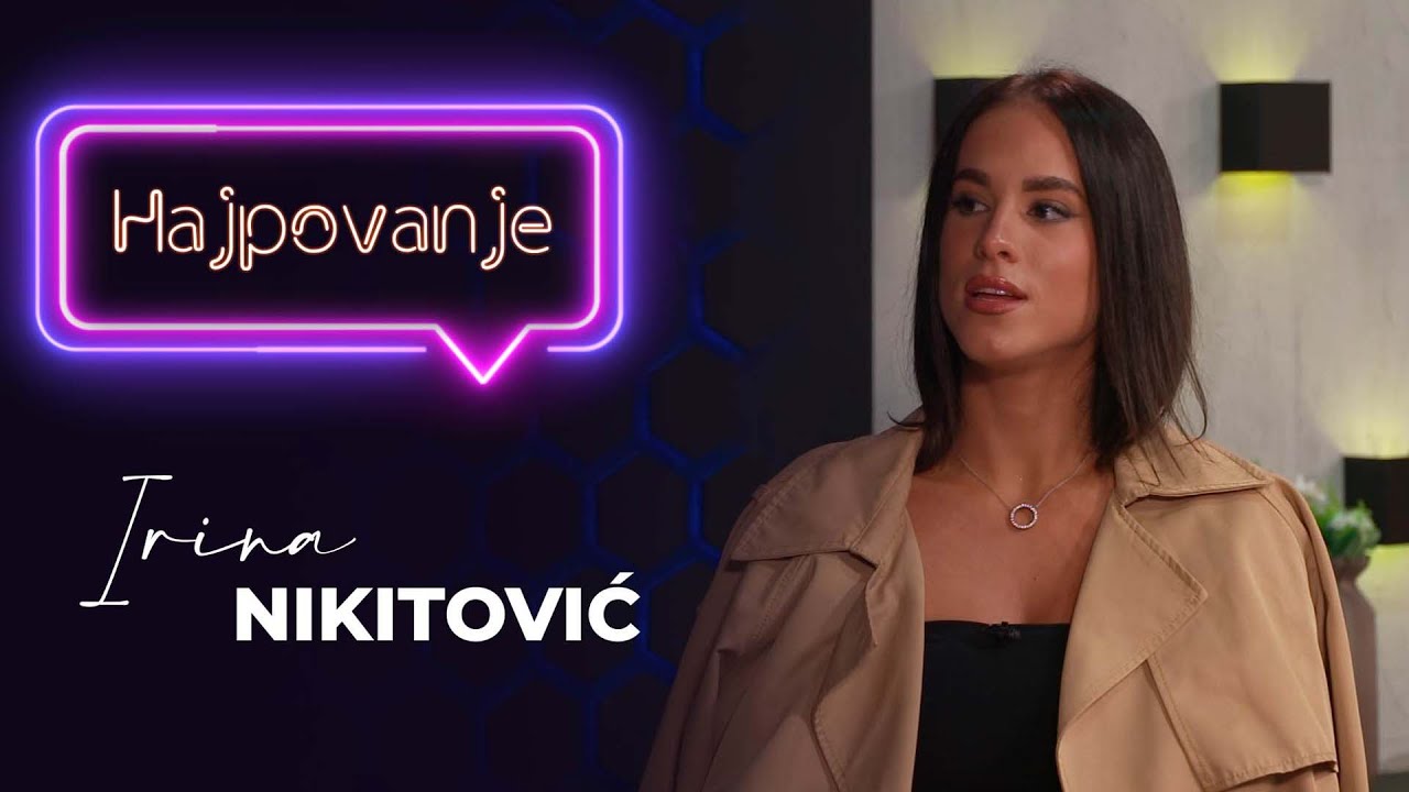 Irina Nikitović: Ja sam ta koja ostavlja! Svesna sam sebe! Svi to vide! |HYPETV