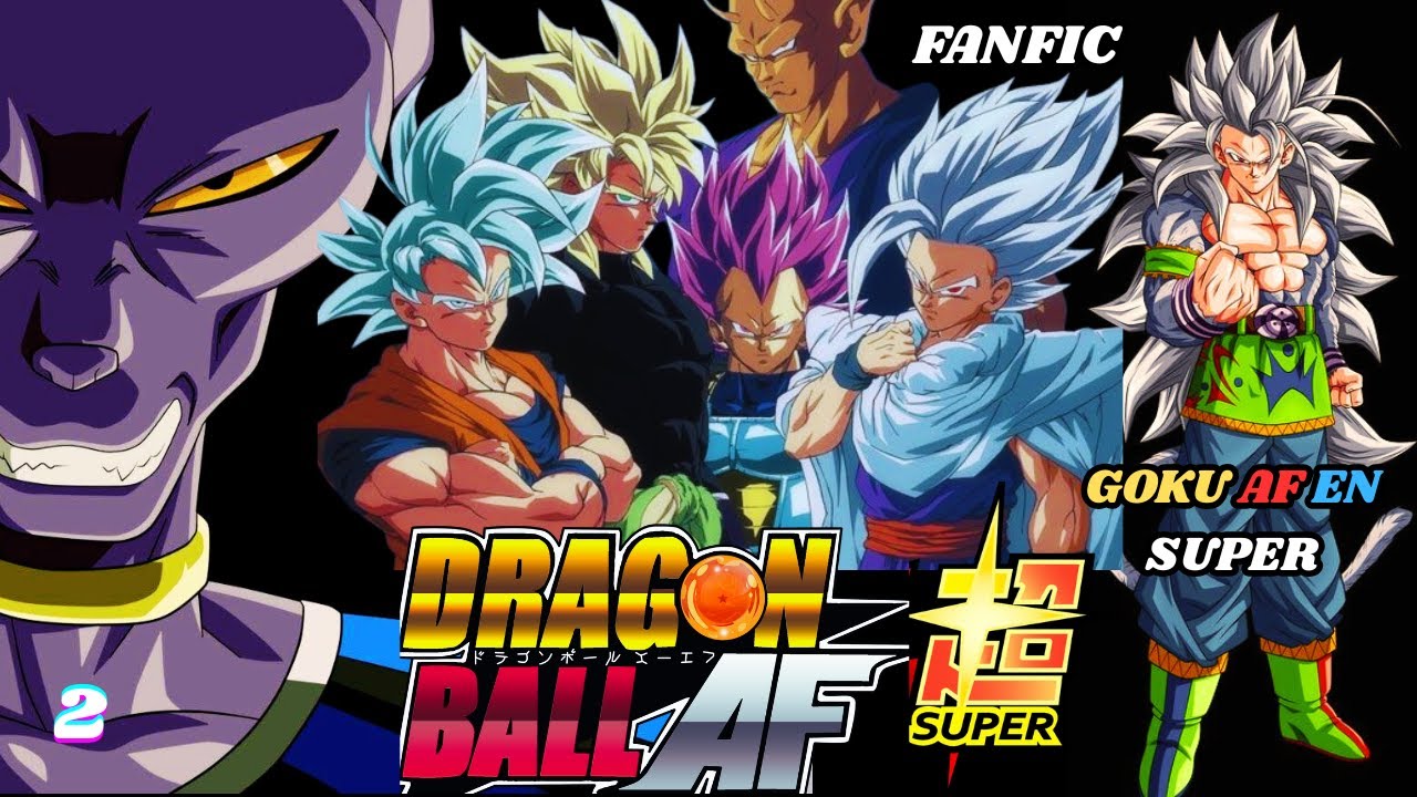FANFIC/GOKU AF EN DRAGON BALL SUPER/ CAPITULO 2