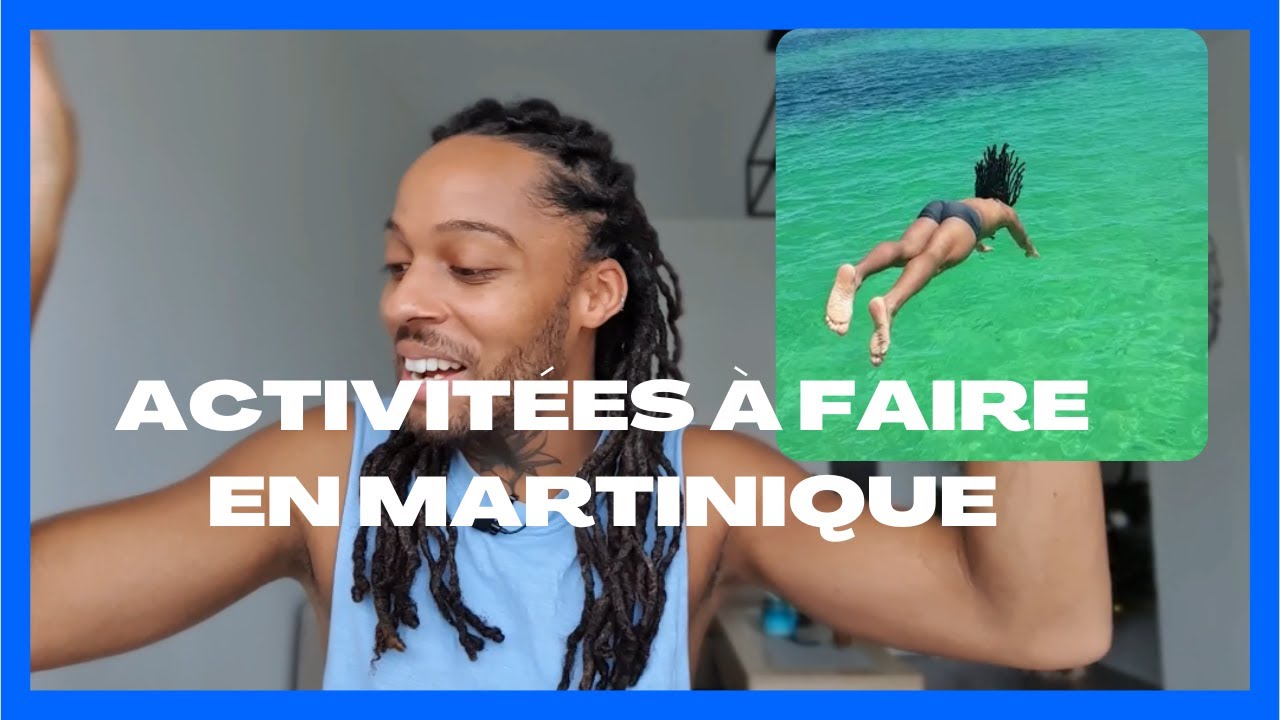 Activités à faire en Martinique pendant le covid 2021 | Quévin Tikooli