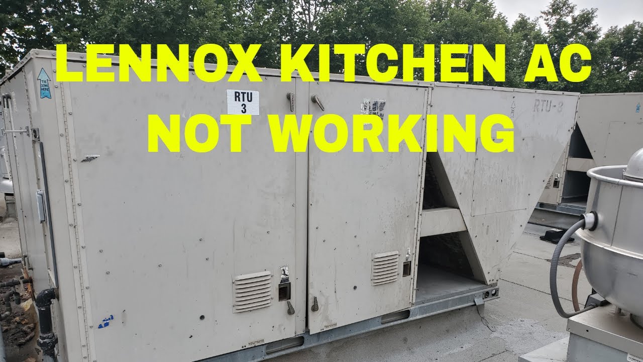 LENNOX KITCHEN AC NOT WORKING