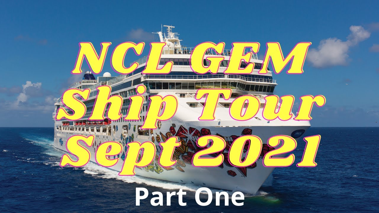 NCL Gem Ship Tour Part 1