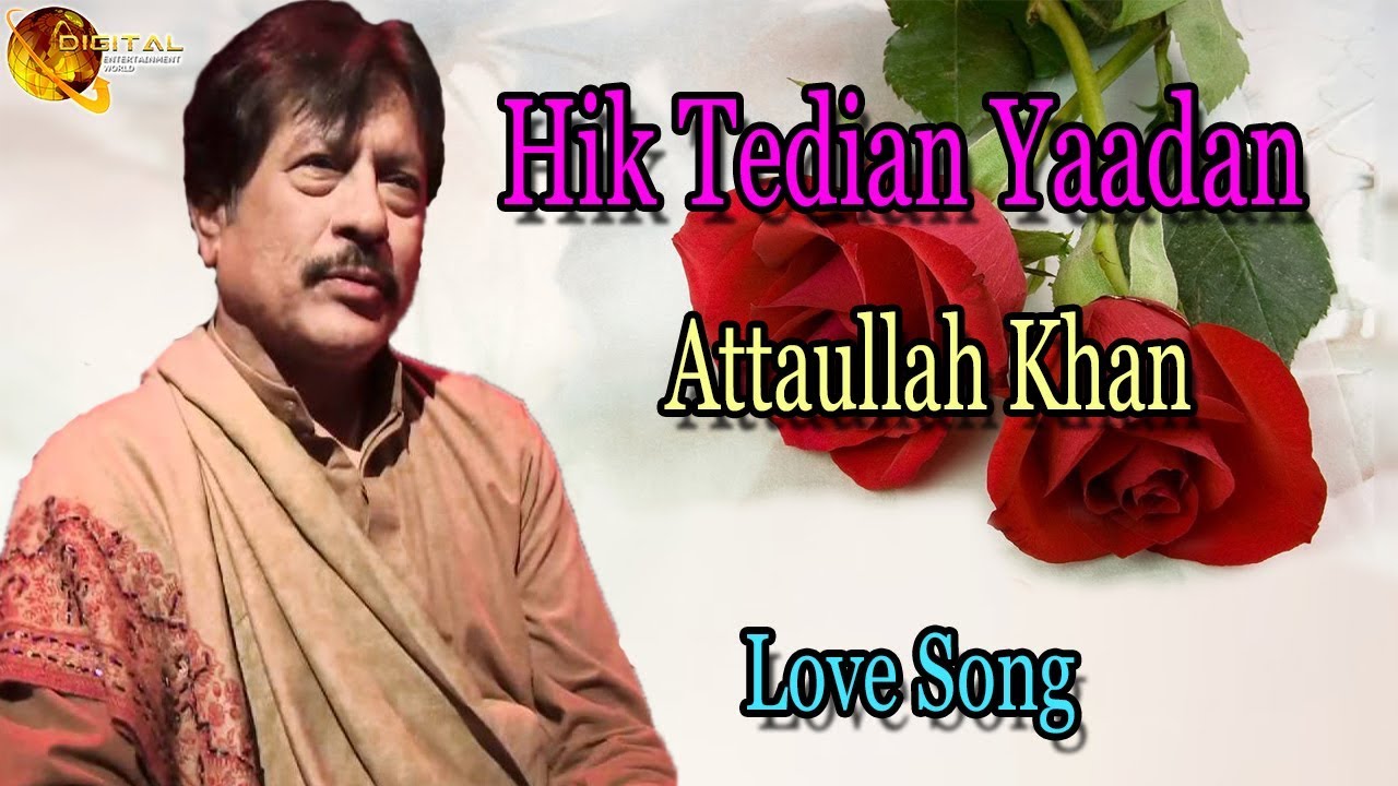 Hik Tedian Yaadan | Audio-Visual | Superhit | Attaullah Khan Esakhelvi