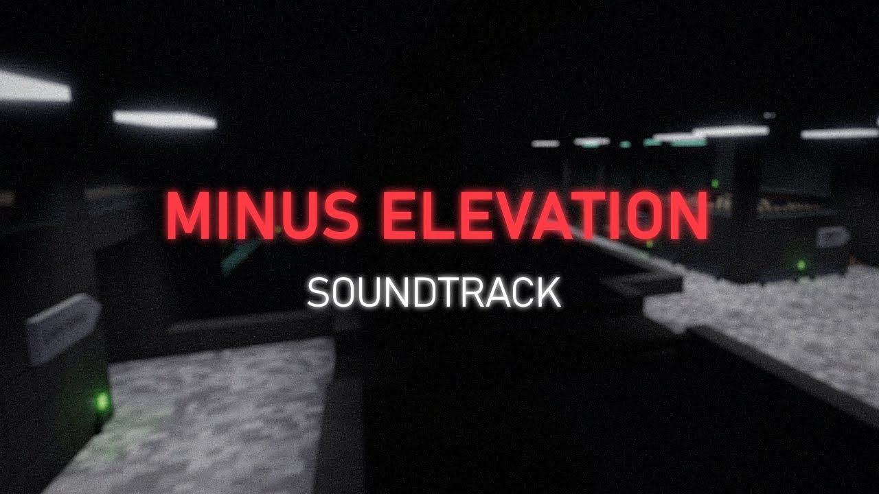 Horror - Minus Elevation Soundtrack (Dark Soundscapes)