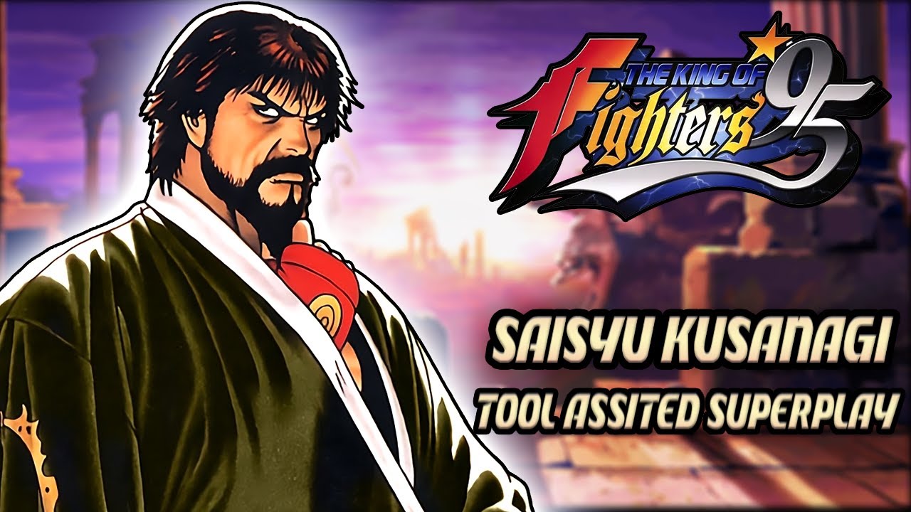 【TAS 】THE KING OF FIGHTERS '95 - SAISYU KUSANAGI - WITH REDLIFE - 4K 60FPS