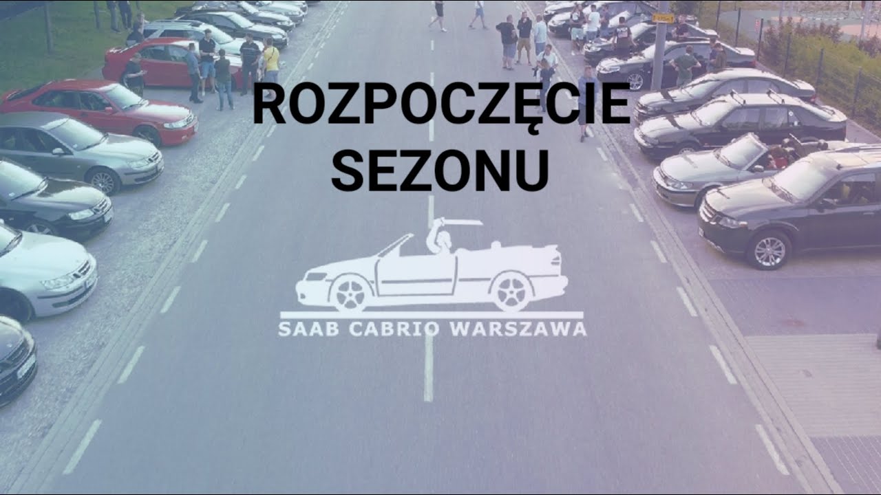 Rozpoczęcie sezonu SAAB Cabrio Warszawa #ratujemysaabine