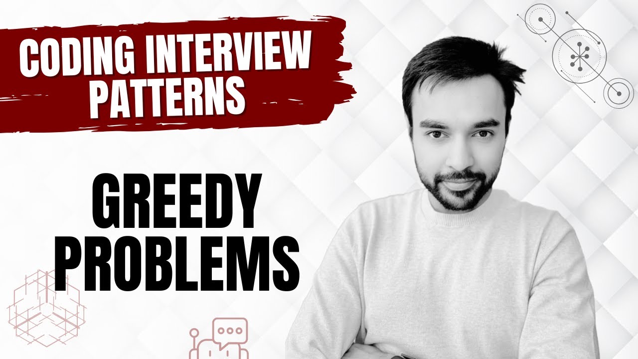 Coding Interview Patterns - Greedy Problems | 7 different problems in a single video