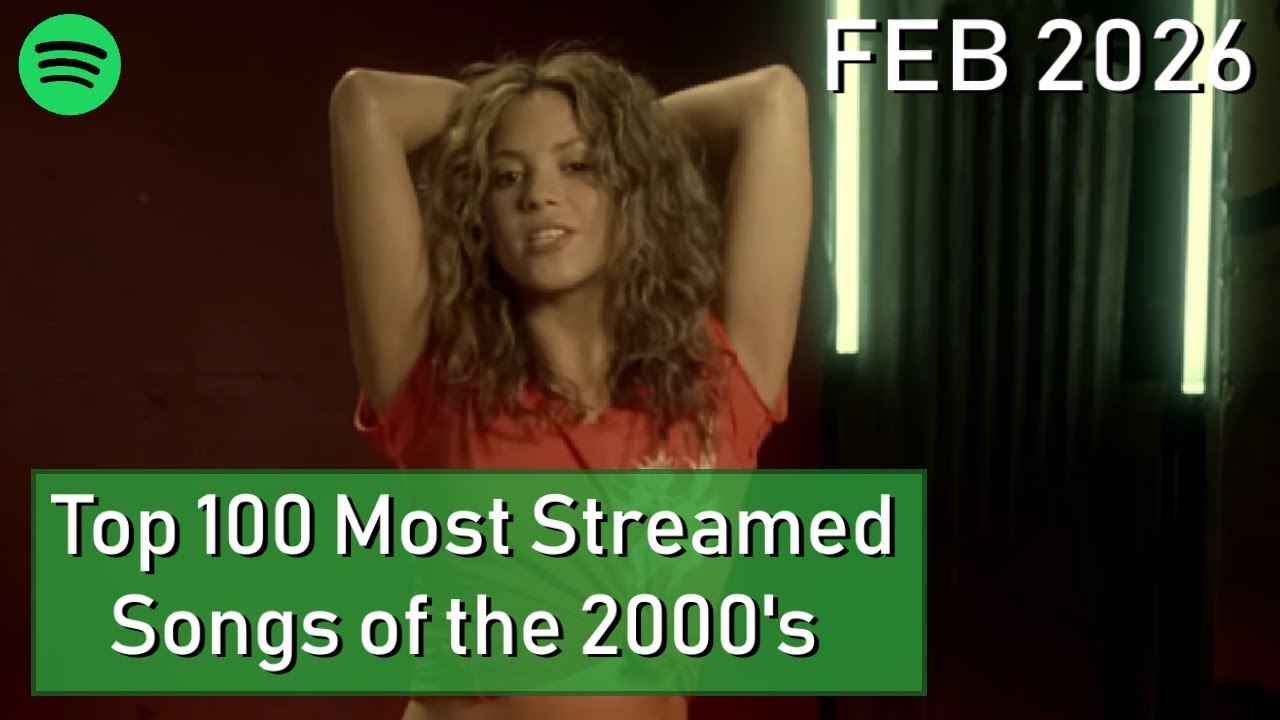 Top 100 Most Streamed Songs of the 2000's