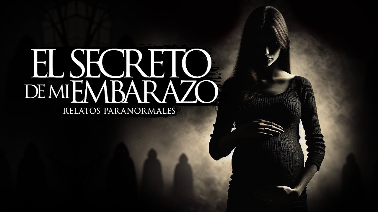 EL SECRETO DE MI EMBARAZO (RELATOS DE TERROR)